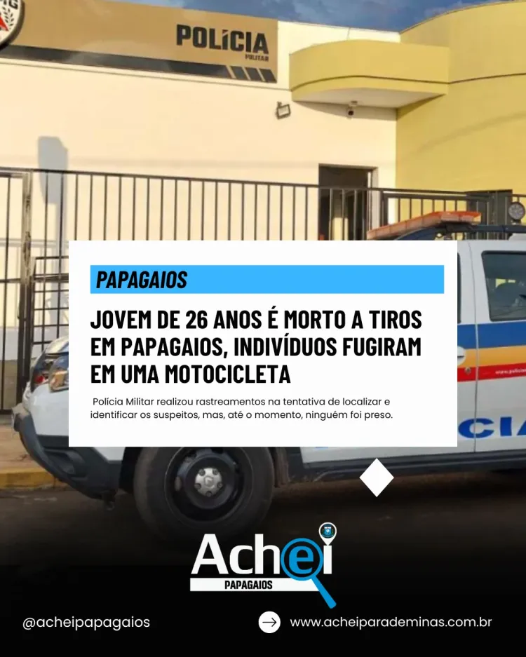 Jovem de 26 anos é morto a tiros em Papagaios